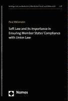Paul Weismann - Soft Law and Its Importance in Ensuring Member States' Compliance with Union Law, Inbunden