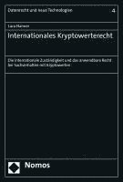 bokomslag Internationales Kryptowerterecht: Die Internationale Zustandigkeit Und Das Anwendbare Recht Bei Sachverhalten Mit Kryptowerten