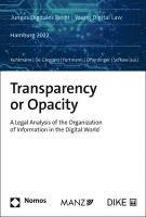 bokomslag Transparency or Opacity: A Legal Analysis of the Organization of Information in the Digital World