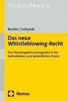 bokomslag Das Neue Whistleblowing-Recht: Das Hinweisgeberschutzgesetz in Der Betrieblichen Und Behordlichen PRAXIS