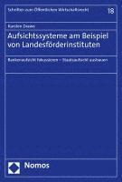 bokomslag Aufsichtssysteme Am Beispiel Von Landesforderinstituten: Bankenaufsicht Fokussieren - Staatsaufsicht Ausbauen