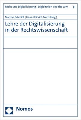 Mareike Schmidt, Hans-Heinrich Trute - Lehre Der Digitalisierung in Der Rechtswissenschaft, Häftad