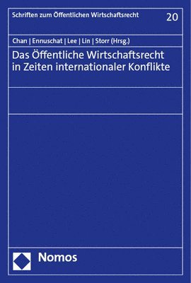 Chen-Jung Chan, Jorg Ennuschat - Das Offentliche Wirtschaftsrecht in Zeiten Internationaler Konflikte, Häftad