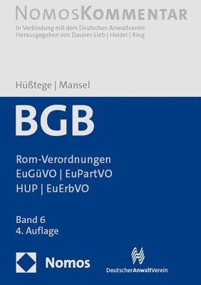 Rainer Husstege, Heinz-Peter Mansel, Rainer Hüßtege - Burgerliches Gesetzbuch: Rom-Verordnungen - Euguvo - Eupartvo - Hup - Euerbvo: Band 6, Inbunden