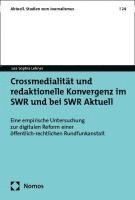Lea Sophia Lehner - Crossmedialität und redaktionelle Konvergenz im SWR und bei SWR Aktuell, Häftad