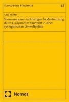 Gesa Richter - Steuerung einer nachhaltigen Produktnutzung durch Europäisches Kaufrecht in einer synergistischen Umweltpolitik, Häftad