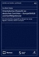 bokomslag Orientalisches Eherecht vor deutschen Gerichten - Kompatibilität und Konfliktpotenzial