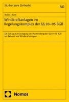 Windkraftanlagen im Regelungskomplex der §§ 93-95 BGB 1