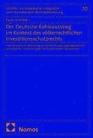 bokomslag Der Deutsche Kohleausstieg im Kontext des völkerrechtlichen Investitionsschutzrechts