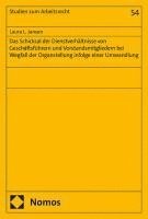 bokomslag Das Schicksal der Dienstverhältnisse von Geschäftsführern und Vorstandsmitgliedern bei Wegfall der Organstellung infolge einer Umwandlung