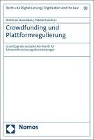 bokomslag Crowdfunding Und Plattformregulierung: Grundzuge Des Europaischen Rechts Fur Schwarmfinanzierungsdienstleistungen