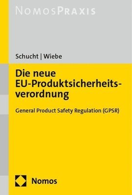 Die Neue Eu-Produktsicherheitsverordnung: General Product Safety Regulation (Gpsr) 1