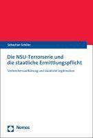 bokomslag Die Nsu-Terrorserie Und Die Staatliche Ermittlungspflicht: Verbrechensaufklarung Und Staatliche Legitimation
