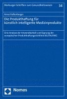 Die Produkthaftung Fur Kunstlich Intelligente Medizinprodukte: Eine Analyse Der Anwendbarkeit Und Eignung Der Europaischen Produkthaftungsrichtlinie 8 1