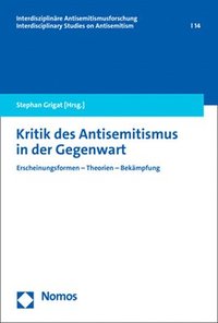 bokomslag Kritik Des Antisemitismus in Der Gegenwart: Erscheinungsformen - Theorien - Bekampfung