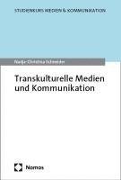 Nadja-Christina Schneider - Transkulturelle Medien und Kommunikation, Häftad