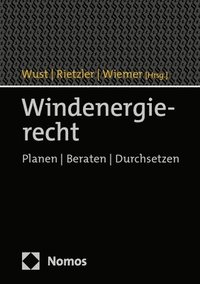 bokomslag Windenergierecht: Planen - Beraten - Durchsetzen