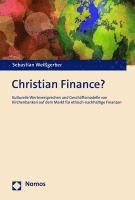 Christian Finance?: Kulturelle Werteversprechen Und Geschaftsmodelle Von Kirchenbanken Auf Dem Markt Fur Ethisch-Nachhaltige Finanzen 1