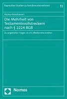 bokomslag Die Mehrheit Von Testamentsvollstreckern Nach 2224 BGB: Zu Ungeklarten Fragen an Ein Altbekanntes Institut