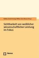 bokomslag Sichtbarkeit Von Weiblicher Wissenschaftlicher Leistung Im Fokus: Ergebnisse Aus Drei Projekten Der Bmbf-Forderlinie 'Innovative Frauen Im Fokus