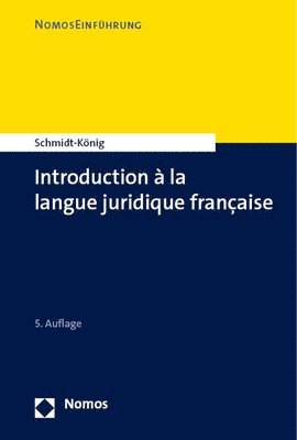 Christine Schmidt-Konig - Introduction a la Langue Juridique Francaise, Häftad