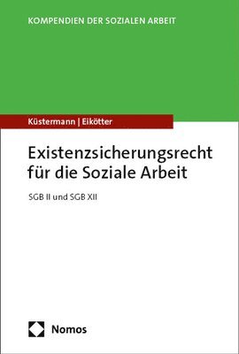 bokomslag Existenzsicherungsrecht Fur Die Soziale Arbeit: Sgb II Und Sgb XII