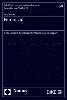 bokomslag Feminizid: Diskursbegriff, Rechtsbegriff, Volkerstrafrechtsbegriff
