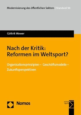 bokomslag Nach Der Kritik: Reformen Im Weltsport?: Organisationsprinzipien - Geschaftsmodelle - Zukunftsperspektiven