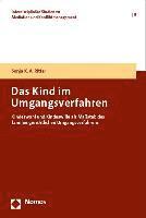 bokomslag Das Kind Im Umgangsverfahren: Kindeswohl Und Kindeswille ALS Massstab Des Familiengerichtlichen Umgangsverfahrens
