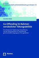 bokomslag Co-Offending Im Rahmen Vorsatzlicher Totungsdelikte: Eine Analyse Der Tatplanung, Tatausfuhrung Und Der Kommunikation Im Tatvorfeld Bei Gemeinschaftli