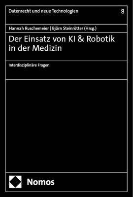 bokomslag Der Einsatz Von KI & Robotik in Der Medizin: Interdisziplinare Fragen