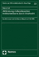 bokomslag Aktivierung Risikorelevanten Institutswissens Durch Strafrecht: Qualitativ Empirische Einblicke Am Beispiel Des 54a Kwg