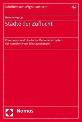 Stadte Der Zuflucht: Kommunen Und Lander Im Mehrebenensystem Der Aufnahme Von Schutzsuchenden 1