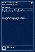 bokomslag Der Us-Amerikanische Compliance-Monitor in Deutschen Unternehmen: Grundlegung, Problemfelder, Einordnung in Das Deutsche Aktien-, Kapitalmarkt- Und Ha