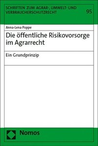 bokomslag Die Offentliche Risikovorsorge Im Agrarrecht: Ein Grundprinzip