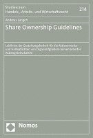 bokomslag Share Ownership Guidelines: Leitlinien Der Gestaltungsfreiheit Fur Die Aktienerwerbs- Und Haltepflichten Von Organmitgliedern Borsennotierter Akti