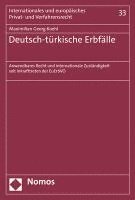 bokomslag Deutsch-Turkische Erbfalle: Anwendbares Recht Und Internationale Zustandigkeit Seit Inkrafttreten Der Euerbvo