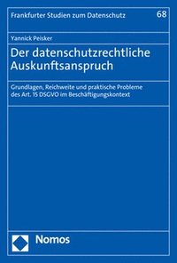 bokomslag Der Datenschutzrechtliche Auskunftsanspruch: Grundlagen, Reichweite Und Praktische Probleme Des Art. 15 Dsgvo Im Beschaftigungskontext