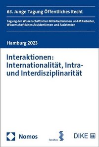 bokomslag Interaktionen: Internationalitat, Intra- Und Interdisziplinaritat: 63. Junge Tagung Offentliches Recht