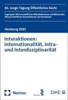 Interaktionen: Internationalitat, Intra- Und Interdisziplinaritat: 63. Junge Tagung Offentliches Recht 1