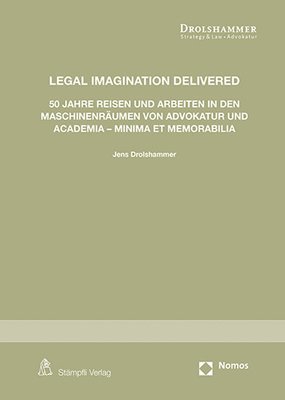 bokomslag Legal Imagination Delivered: 50 Jahre Reisen Und Arbeiten in Den Maschinenraumen Von Advokatur Und Academia - Minima Et Memorabilia