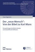 Der "neue Mensch": Von der Bibel zu Karl Marx
