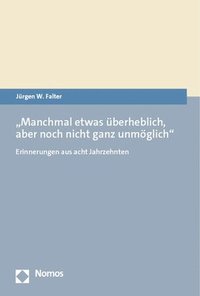 bokomslag Manchmal Etwas Uberheblich, Aber Noch Nicht Ganz Unmoglich: Erinnerungen Aus Acht Jahrzehnten