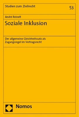 bokomslag Soziale Inklusion: Der Allgemeine Gleichheitssatz ALS Zugangsregel Im Vertragsrecht