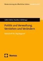 bokomslag Politik und Verwaltung. Verstehen und Verändern