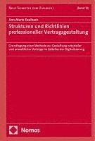 Strukturen Und Richtlinien Professioneller Vertragsgestaltung: Grundlegung Einer Methode Zur Gestaltung Notarieller Und Anwaltlicher Vertrage Im Zeita 1