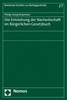 Die Entstehung Der Nacherbschaft Im Burgerlichen Gesetzbuch 1