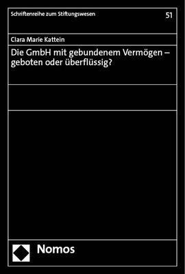 bokomslag Die Gmbh Mit Gebundenem Vermogen - Geboten Oder Uberflussig?