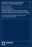 bokomslag Smart Strafrecht - Strafrechtlicher Schutz privater Nutzer smarter Systeme des Internets der Dinge