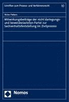 bokomslag Mitwirkungsbeitrage Der Nicht Darlegungs- Und Beweisbelasteten Partei Zur Sachverhaltsfeststellung Im Zivilprozess